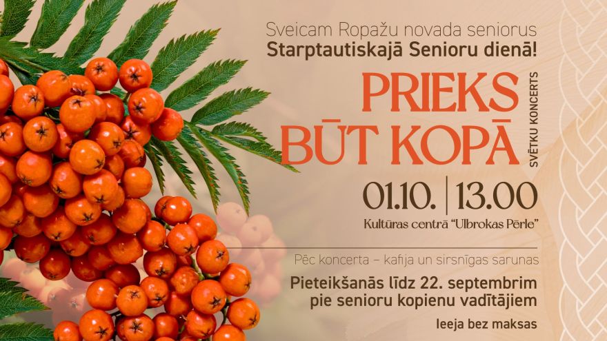 1.X Svētku koncerts senioriem "Prieks būt kopā" Ulbrokā