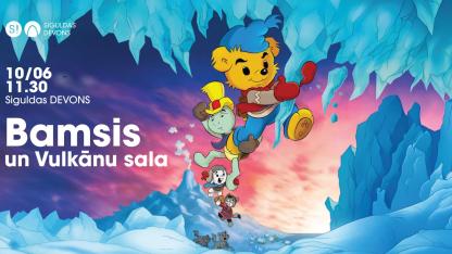 Attēls rakstam: 10.VI Animācijas filma "Bamsis un Vulkānu sala" Siguldā
