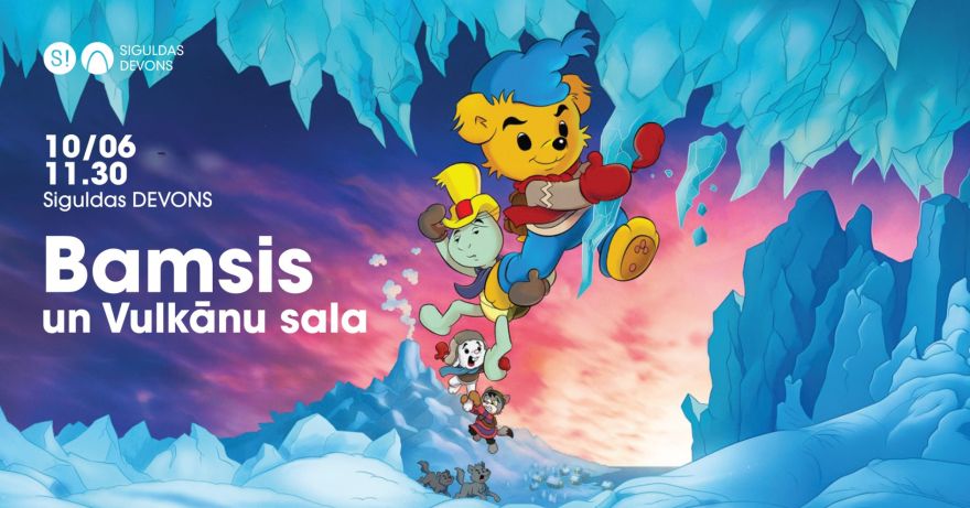 10.VI Animācijas filma "Bamsis un Vulkānu sala" Siguldā