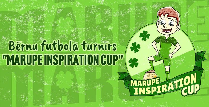 11.-12.IV Starptautisks bērnu futbola turnīrs "Marupe Inspiration Cup" Mārupes novadā