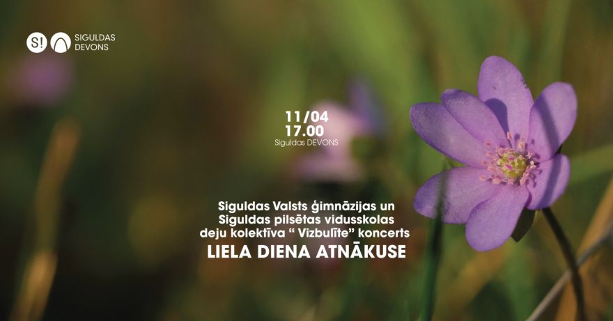 11.IV Deju kolektīva "Vizbulīte" koncerts "Lielā diena atnākuse" Siguldā