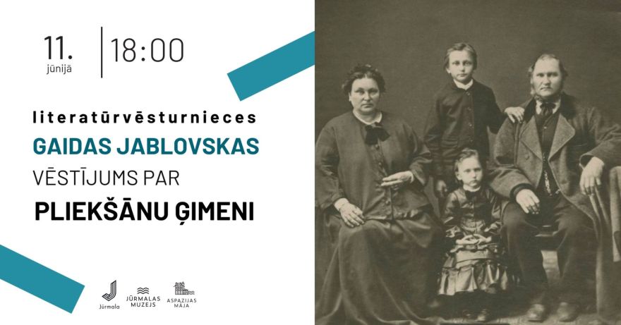 11.VI Literatūrvēsturnieces Gaidas Jablovskas vēstījums par Pliekšānu ģimeni Jūrmalā
