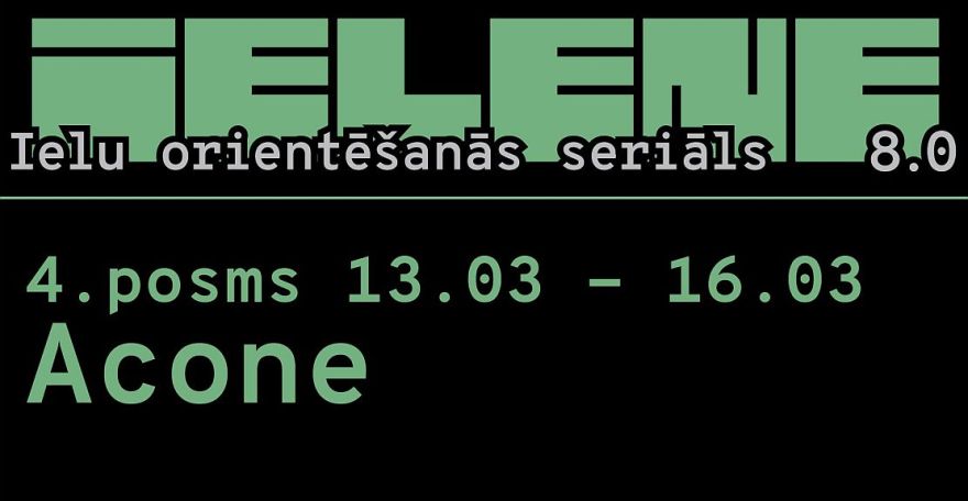 13.-16.III Ielu orientēšanās seriāla "Ielene 8.0" posms Aconē