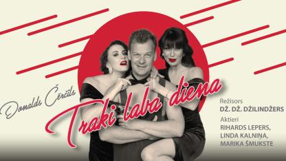 Attēls rakstam: 13.III Komēdija "Traki laba diena" Ādažos