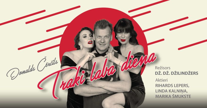 13.III Komēdija "Traki laba diena" Ādažos