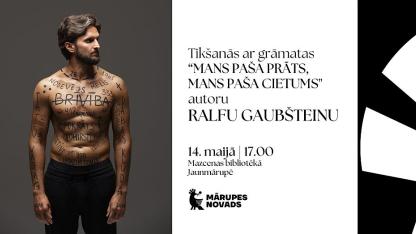 Attēls rakstam: 14.V Tikšanās ar grāmatas "Mans paša prāts, mans paša cietums" autoru Ralfu Gaubšteinu Jaunmārupē