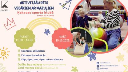 Attēls rakstam: 15.X Aktivitāšu rīts vecākiem ar mazuļiem Ķekavā