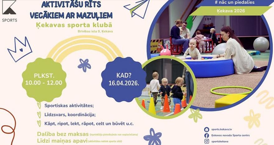 16.IV Aktivitāšu rīts vecākiem ar mazuļiem Ķekavā