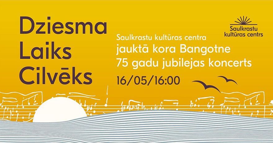 16.V Jauktā kora "Bangotne" jubilejas koncerts "Dziesma. Laiks. Cilvēks" Zvejniekciemā