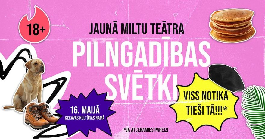 16.V Jaunā Miltu teātra pilngadības svētki Ķekavā