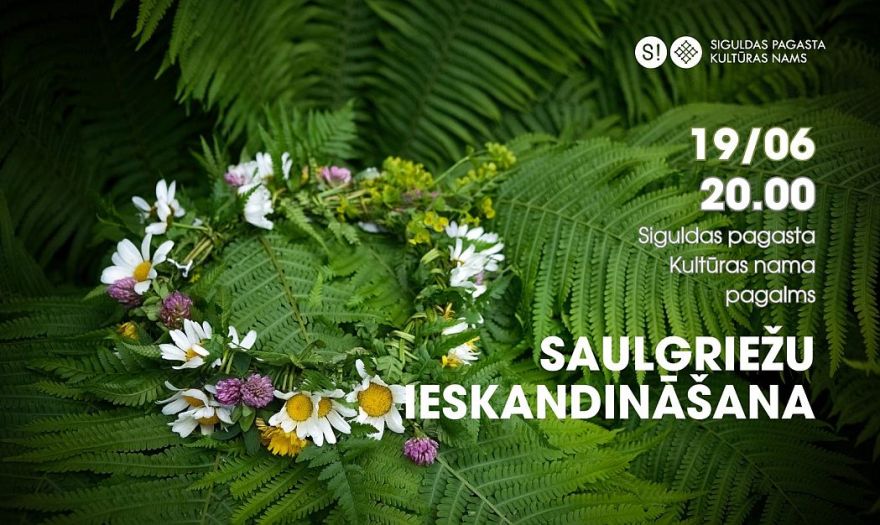 19.VI Saulgriežu ieskandināšana Siguldā