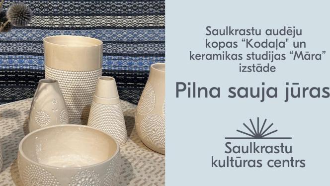 Attēls rakstam: 2.IV Keramikas studijas "Māra" un audēju kopas "Kodaļa" izstādes "Pilna sauja jūras" atklāšana Zvejniekciemā