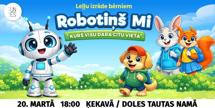 20.III Leļļu izrāde "Robotiņš MI, kurš visu dara citu vietā!" Ķekavā