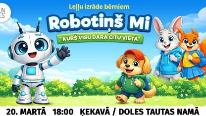 Attēls rakstam: 20.III Leļļu izrāde "Robotiņš MI, kurš visu dara citu vietā!" Ķekavā