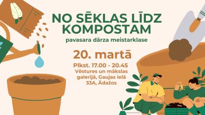 Attēls rakstam: 20.III Seminārs "No sēklas līdz kompostam: pavasara dārza meistarklase" Ādažos