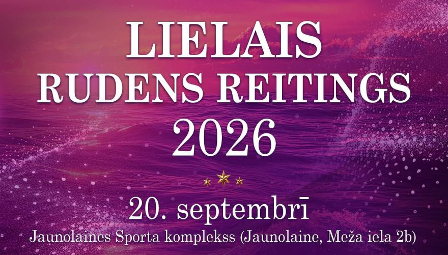 20.IX Sporta deju sacensības "Lielais rudens reitings 2026" Jaunolainē