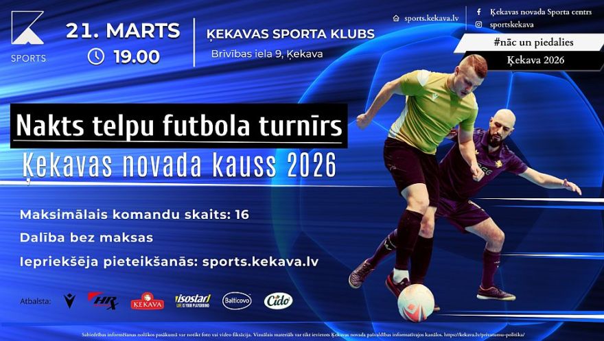 21.III Nakts telpu futbola turnīrs "Ķekavas novada kauss" Ķekavā