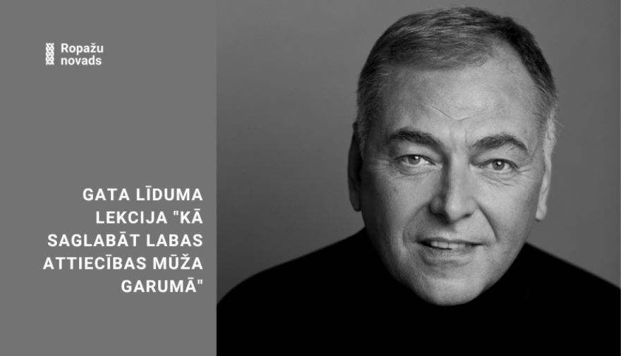 21.V Gata Līduma lekcija "Kā saglabāt labas attiecības mūža garumā" Garkalnē