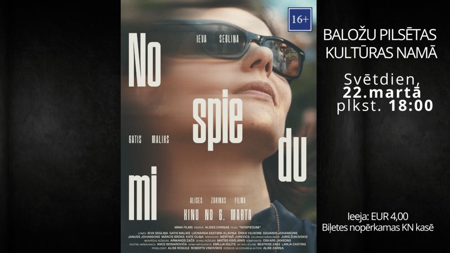 22.III Filma "Nospiedumi" Baložos
