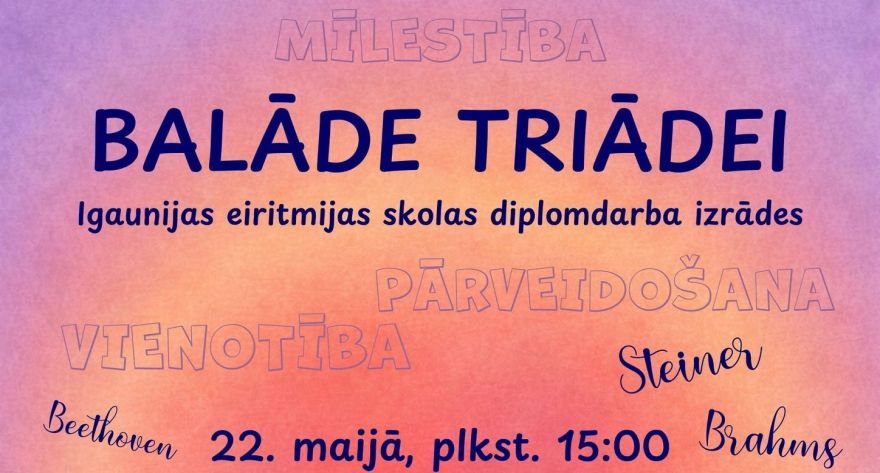 22.V Eiritmijas koncerts "Balāde Triādei" Jaunmārupē