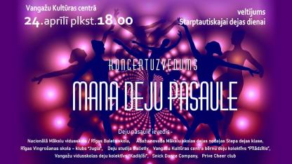 Attēls rakstam: 24.IV Koncertuzvedums "Mana deju pasaule" Vangažos
