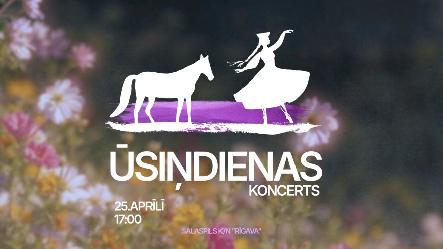 25.IV Deju kolektīva "Ūsiņš" un draugu koncerts Salaspilī