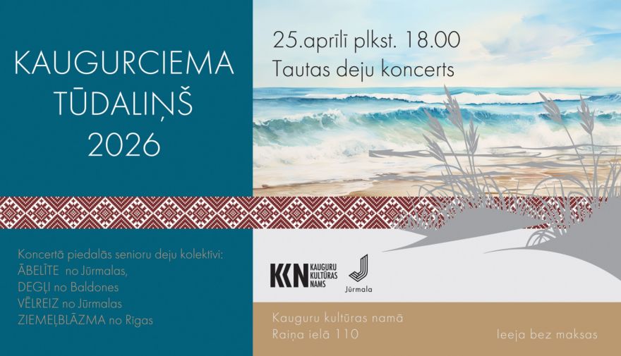 25.IV Deju koncerts "Kaugurciema tūdaliņš" Jūrmalā