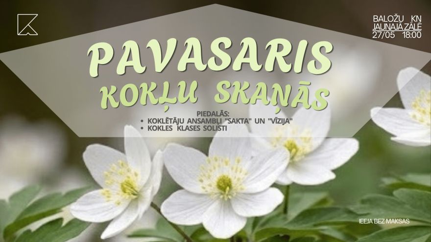 27.V Koncerts "Pavasaris kokļu skaņās" Baložos