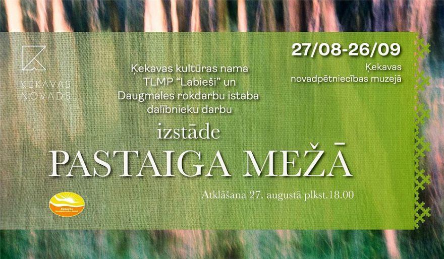 27.VIII Izstādes "Pastaiga mežā" atklāšana Ķekavā