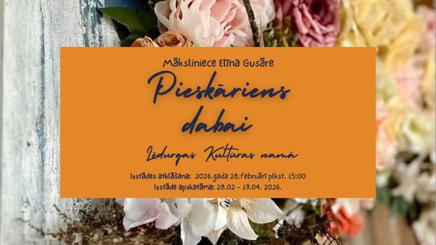 28.II Gleznu izstādes "Pieskāriens dabai" atklāšana Lēdurgā