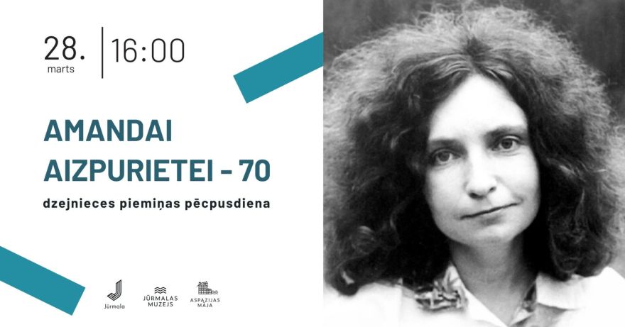 28.III Dzejnieces Amandas Aizpurietes piemiņas pēcpusdiena Jūrmalā