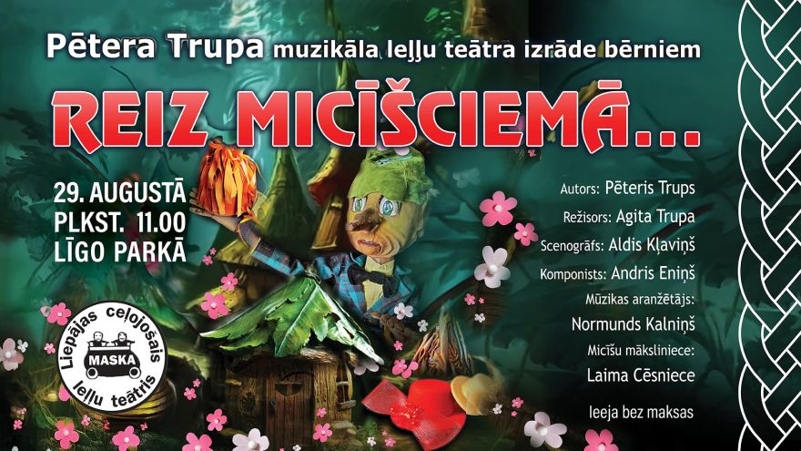 29.VIII Leļļu izrāde bērniem "Reiz Micīšciemā..." Līgo parkā