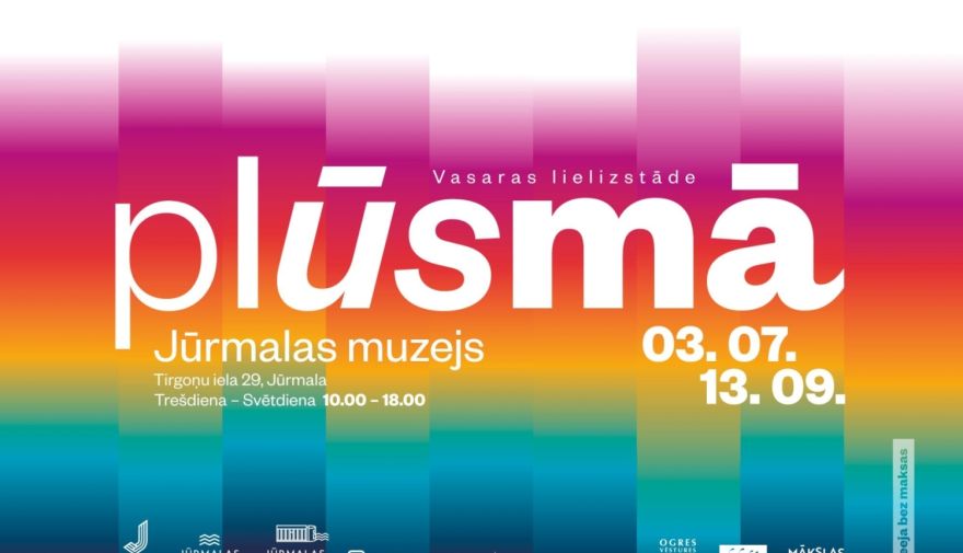 3.VII-13.IX Laikmetīgās mākslas izstāde "Plūsmā" Jūrmalā