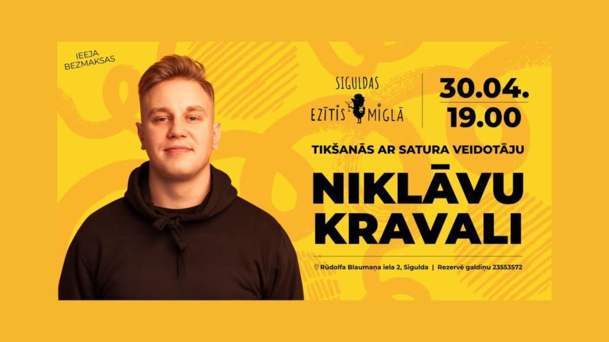 30.IV Tikšanās ar satura veidotāju Niklāvu Kravali Siguldā