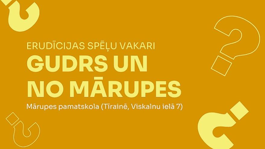 30.IX Erudīcijas vakars "Gudrs un no Mārupes" Tīrainē