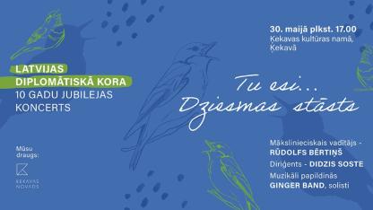 Attēls rakstam: 30.V Latvijas Diplomātiskā kora jubilejas koncerts "Tu esi… Dziesmas stāsts" Ķekavā