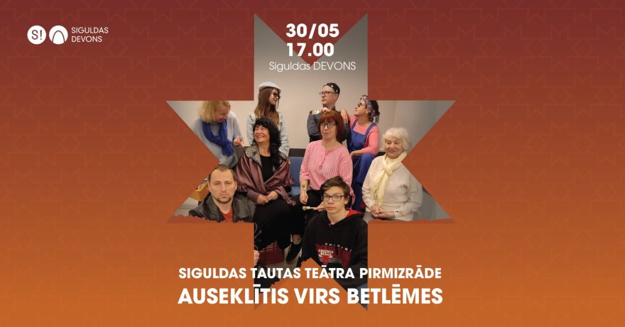 30.V Siguldas Tautas teātra pirmizrāde "Auseklītis virs Betlēmes" Siguldā
