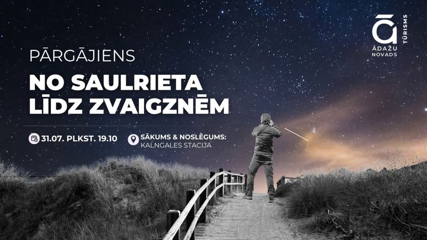 31.VII Pārgājiens "No saulrieta līdz zvaigznēm" Kalngalē