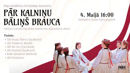 Attēls rakstam: 4.V Deju kolektīvu lielkoncerts "Pār kalniņu bāliņš brauca" Katlakalnā