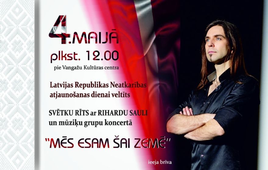 4.V Riharda Saules un mūziķu grupas svētku koncerts "Mēs esam šai zemē" Vangažos