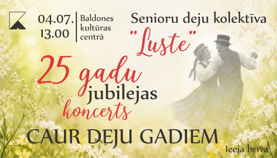 4.VII Deju kolektīva "Luste" jubilejas koncerts Baldonē