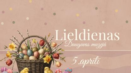 Attēls rakstam: 5.IV Lieldienu aktivitātes, tirdziņš un olu izstāde Daugavas muzejā