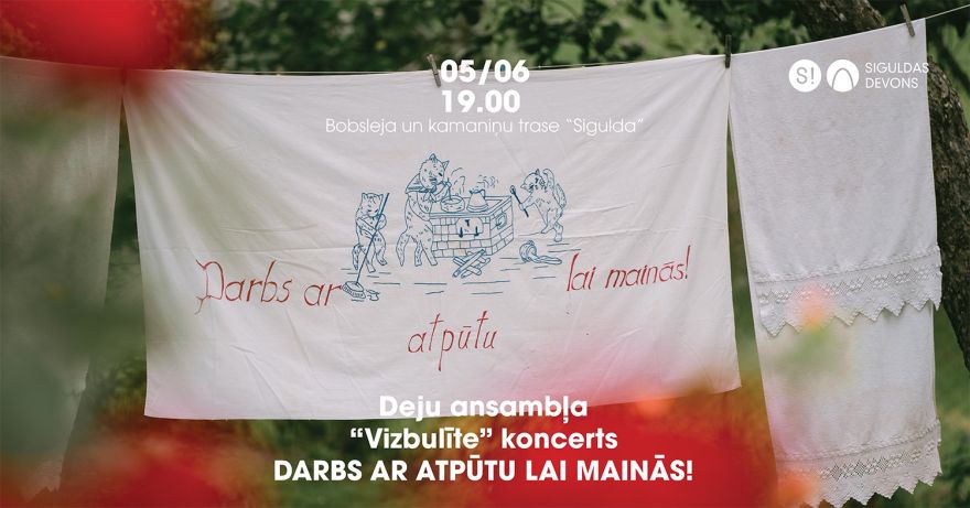 5.VI Deju ansambļa "Vizbulīte" koncerts "Darbs ar atpūtu lai mainās" Siguldā