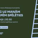 Attēls rakstam: 5.VI Kora "Atskaņa" koncerts "Nāc uz manām trepēm spēlēties" Babītē