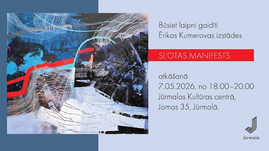 7.V Ērikas Kumerovas izstādes "Sl’otas manifests" atklāšana Jūrmalā