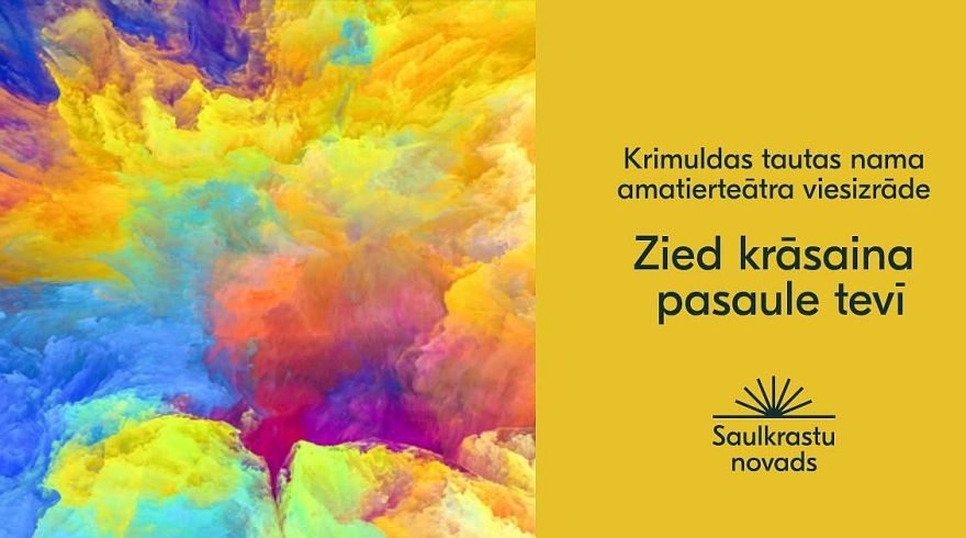 7.XI Krimuldas amatierteātra viesizrāde "Zied krāsaina pasaule tevī" Lojā