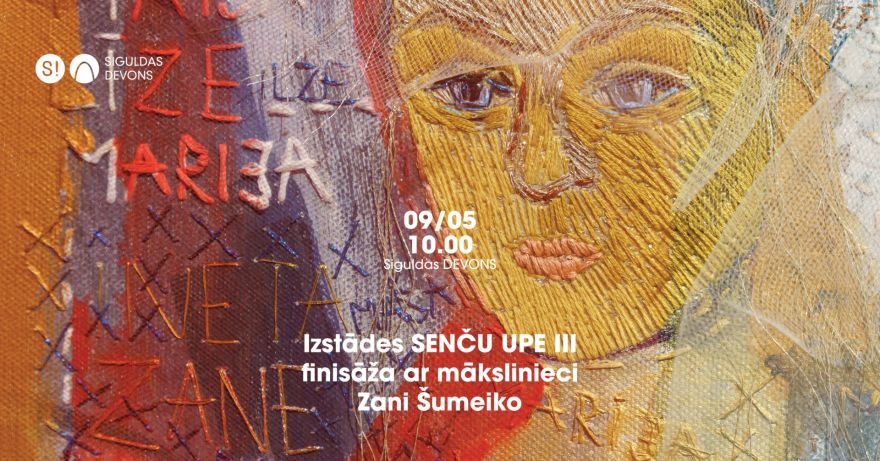 9.V Izstādes "Senču upe III" noslēguma pasākums kopā ar mākslinieci Zani Šumeiko Siguldā