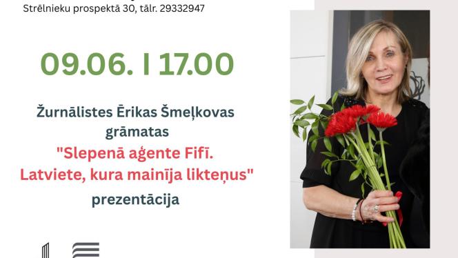 Attēls rakstam: 9.VII Ērikas Šmeļkovas grāmatas "Slepenā aģente Fifī. Latviete, kura mainīja likteņus" prezentācija Jūrmalā