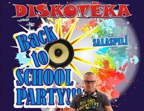 Diskotēka "Back to School Party" Salaspilī