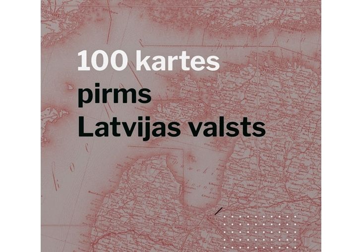 Iznākusi grāmata "100 kartes pirms Latvijas valsts"